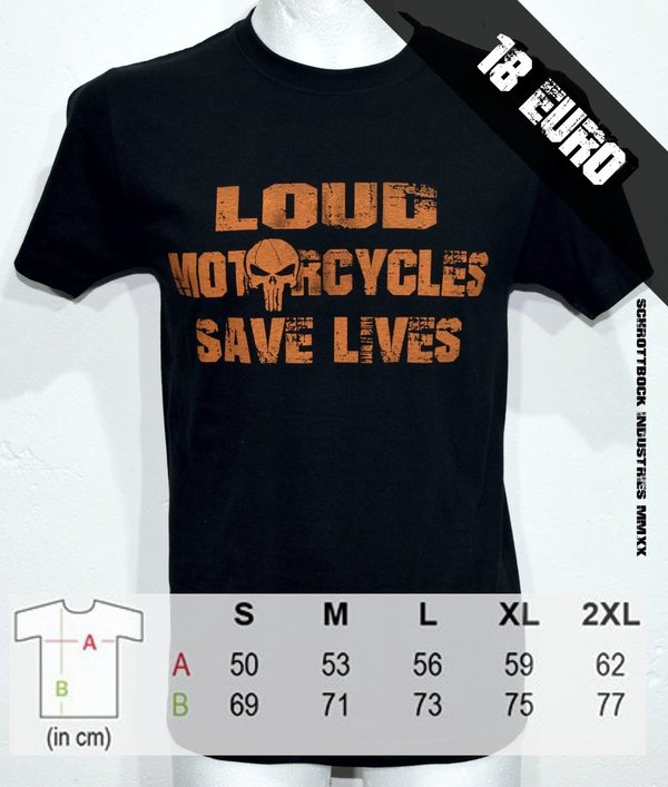 T Shirt Loud Motorcycles Save Lives ( Schwarz / Orange )