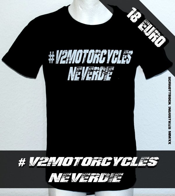 T Shirt V2 Motorcycles Never Die ( Schwarz / Weiß )