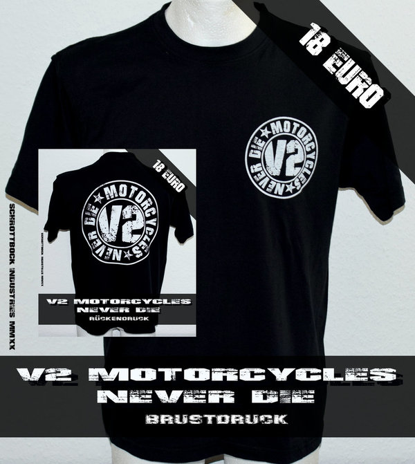 T Shirt V2 Motorcycles Never Die (Schwarz /Weiß) -auch als Hoodie lieferbar