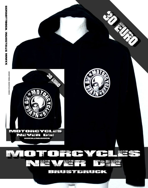 Hoodie  Motorcycles Never Die ( Schwarz / Weiß )